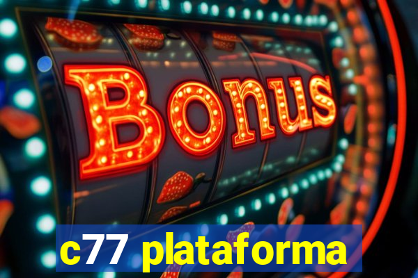 c77 plataforma